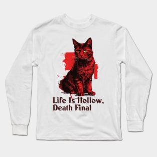 Life is Hollow, Death Final Long Sleeve T-Shirt